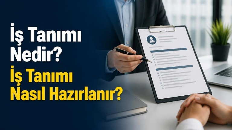 İş Tanımı Nedir? İş Tanımı Nasıl Hazırlanır?