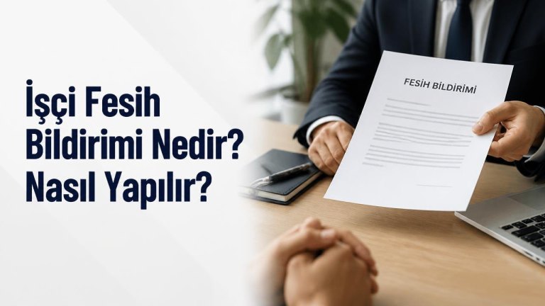 İşçi Fesih Bildirimi Nedir? Nasıl Yapılır?