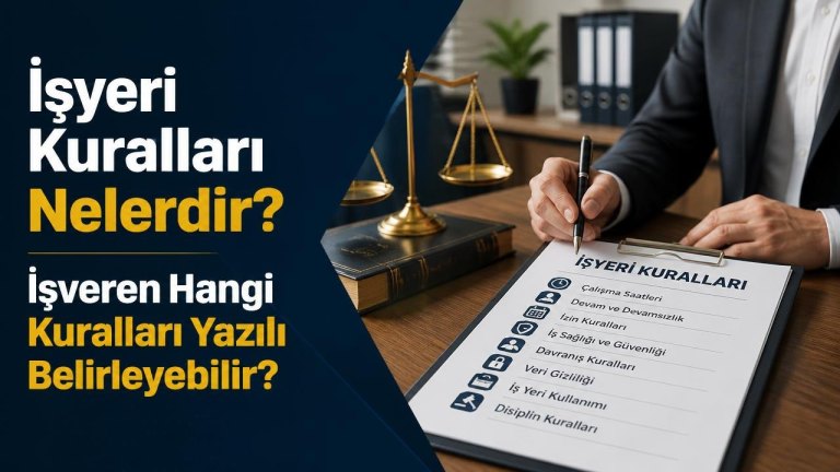 İşyeri Kuralları Nelerdir? İşveren Hangi Kuralları Yazılı Belirleyebilir?