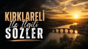 Kırklareli İle İlgili Sözler
