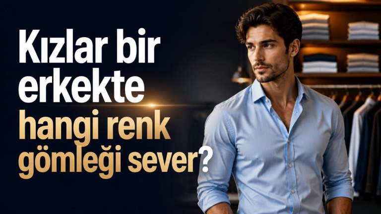 Kızlar bir erkekte hangi renk gömleği sever?