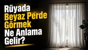 Rüyada Beyaz Perde Görmek Ne Anlama Gelir?