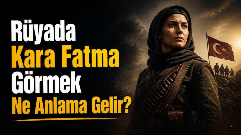 Rüyada Kara Fatma Görmek Ne Anlama Gelir?