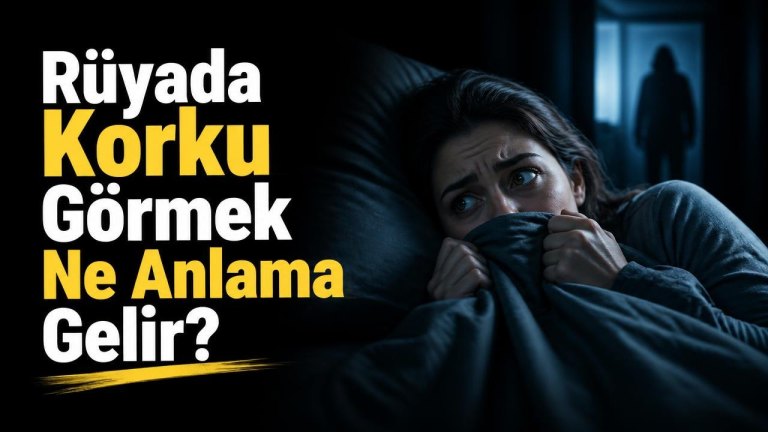 Rüyada Korku Görmek Ne Anlama Gelir?