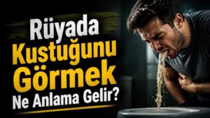 Rüyada Kustuğunu Görmek Ne Anlama Gelir?