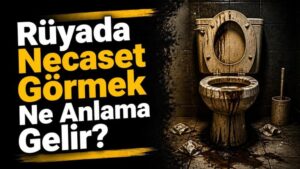 Rüyada Necaset Görmek Ne Anlama Gelir?