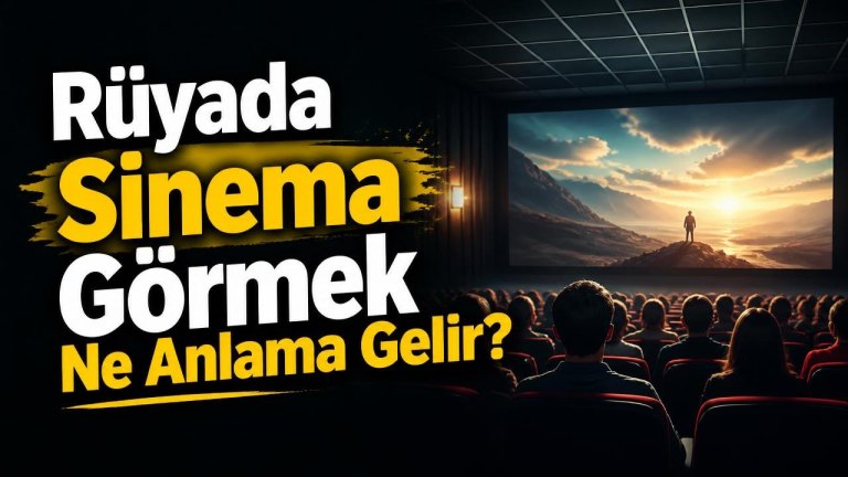 Rüyada Sinema Görmek Ne Anlama Gelir?