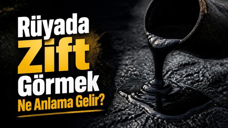 Rüyada Zift Görmek Ne Anlama Gelir?