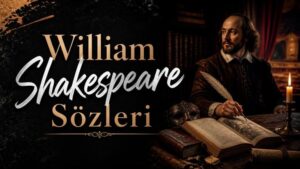 William Shakespeare Sözleri