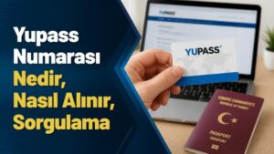 Yupass Numarası Nedir, Nasıl Alınır, Sorgulama